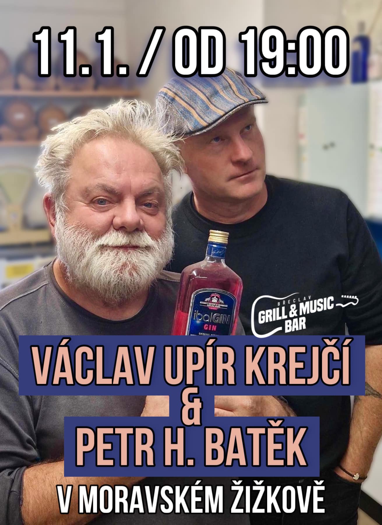 2025-1 Otvíračka Václav Upír Krejší a Petr Batěk Grill Music bar Moravský Žižkov – Hudební večery